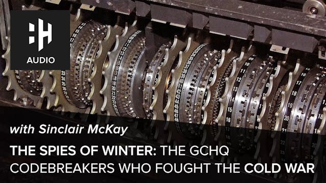 🎧 The Spies of Winter: The GCHQ Codeb...