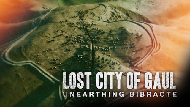 Lost City of Gaul: Unearthing Bibracte