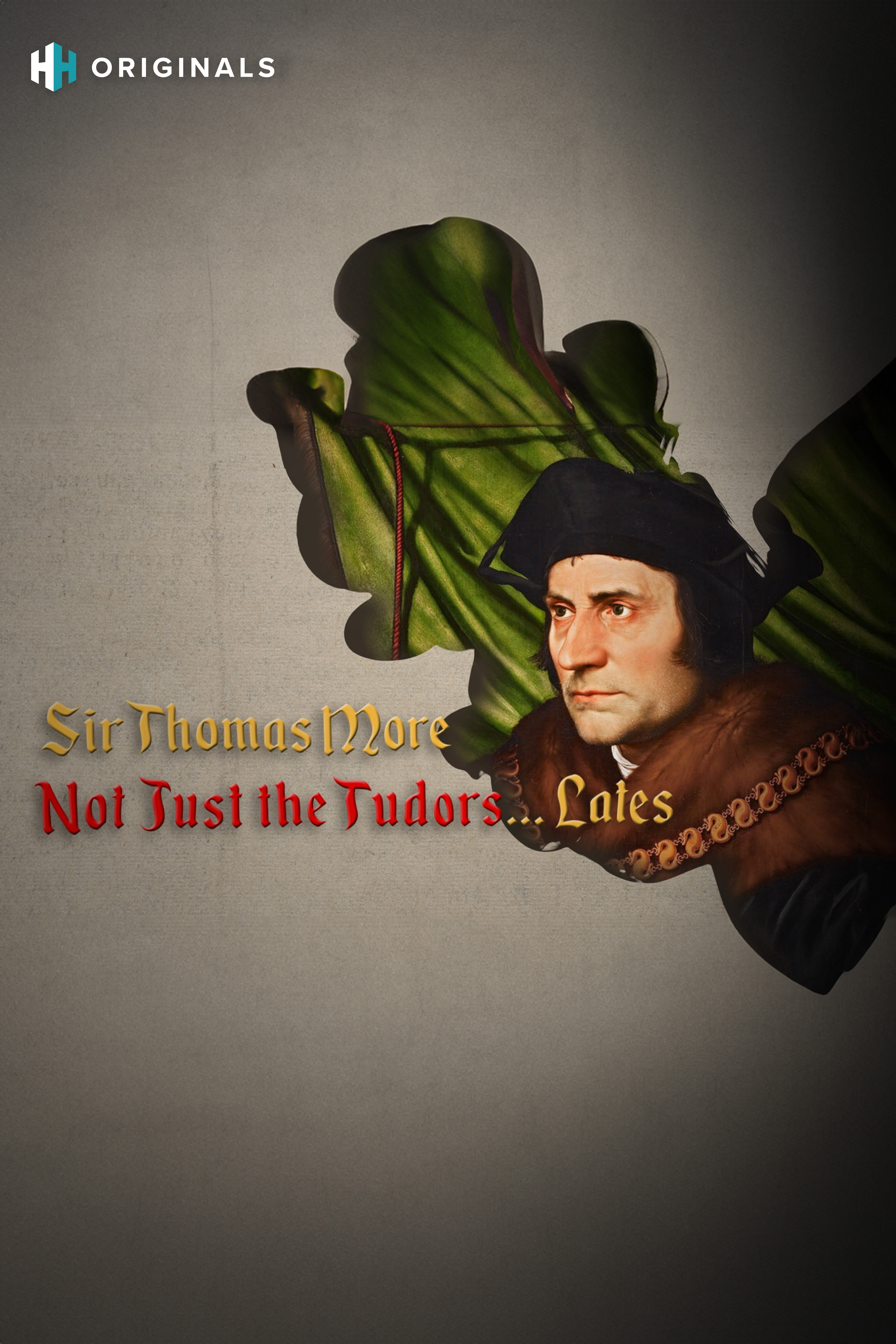 Sir Thomas More - Not Just the Tudors... Lates