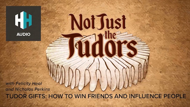 🎧 Tudor Gifts: How to Win Friends and Influence People