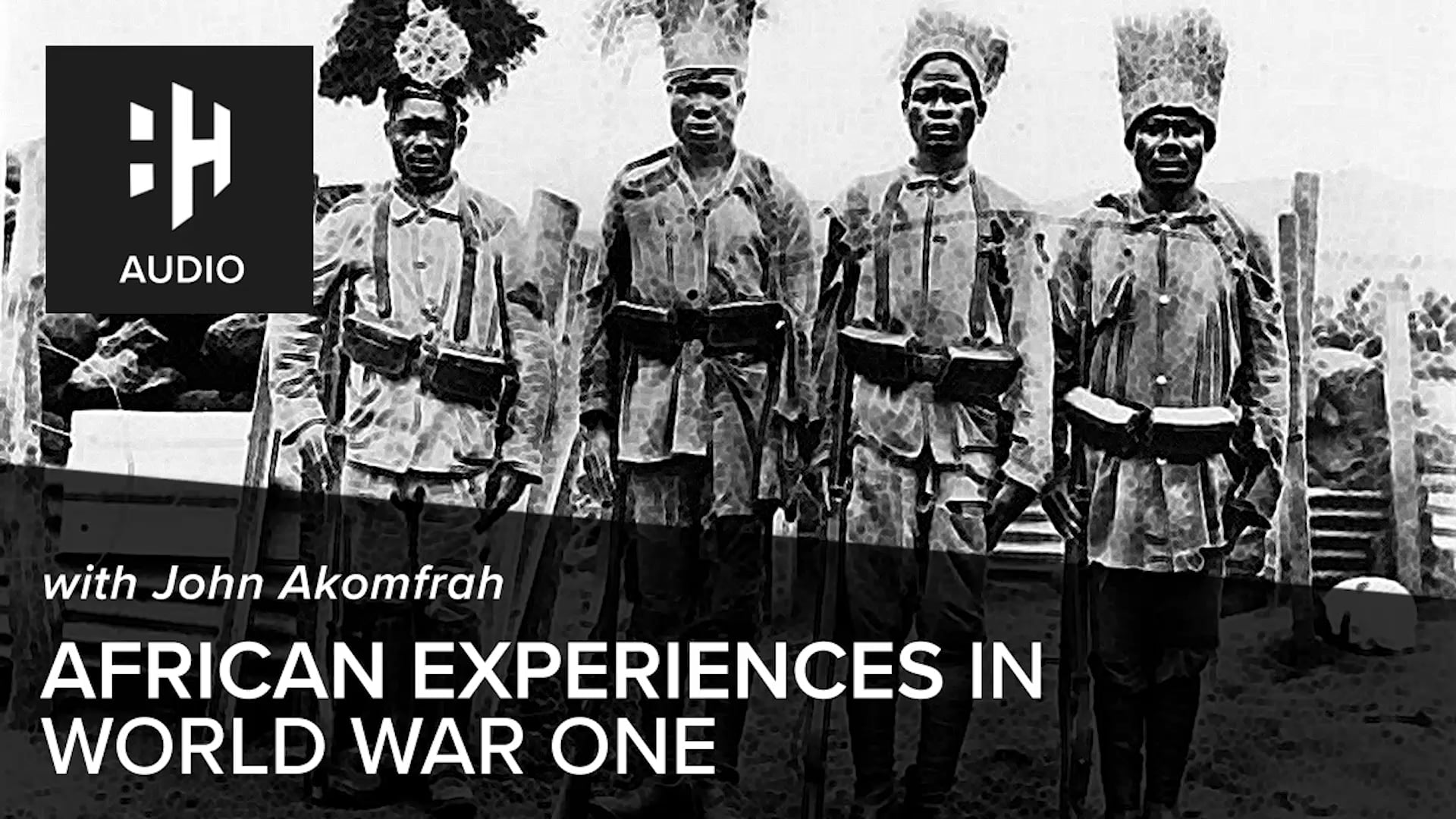 🎧 African Experiences in World War One with John Akomfrah