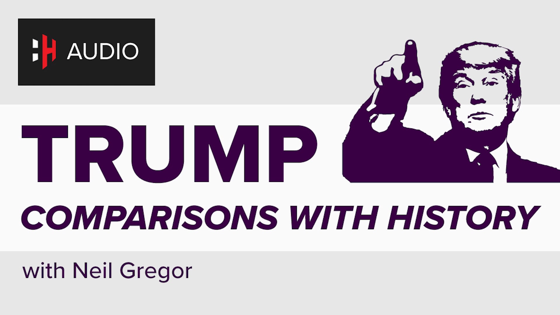 🎧 Trump: Comparisons with History with Neil Gregor