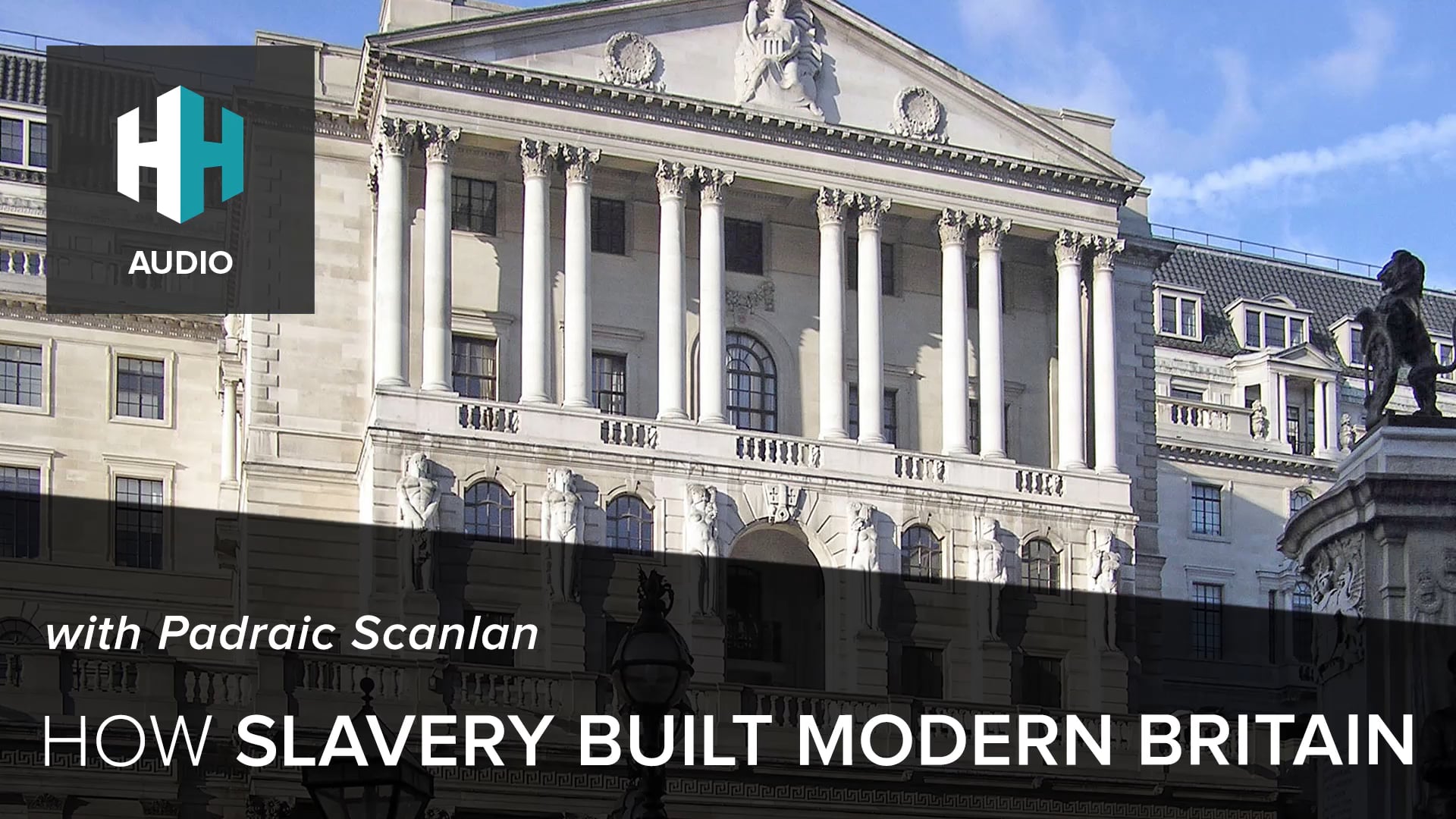 🎧 How Slavery Built Modern Britain