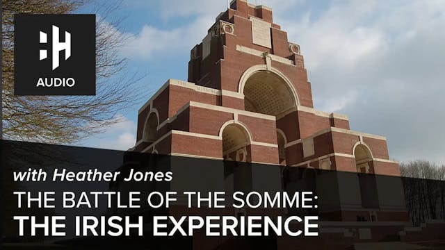 🎧 Battle of the Somme: Part Six - The...