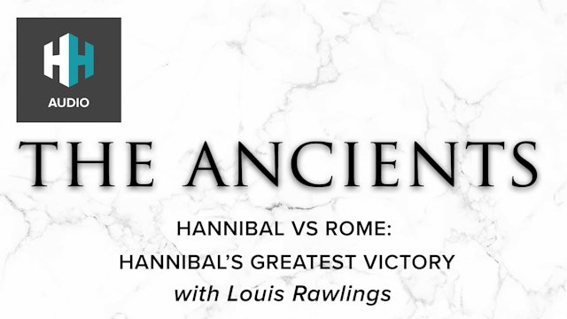 🎧 Hannibal vs Rome: Hannibal's Greatest Victory
