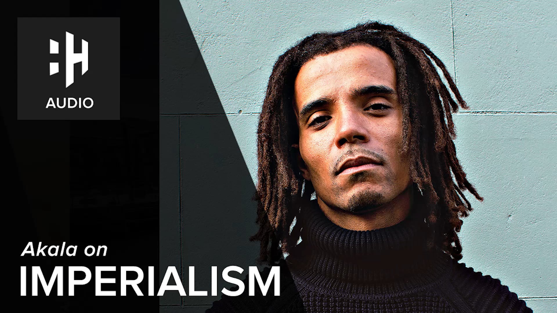 🎧 Akala on Imperialism