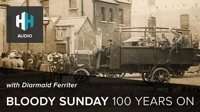 🎧 Bloody Sunday 100 Years On