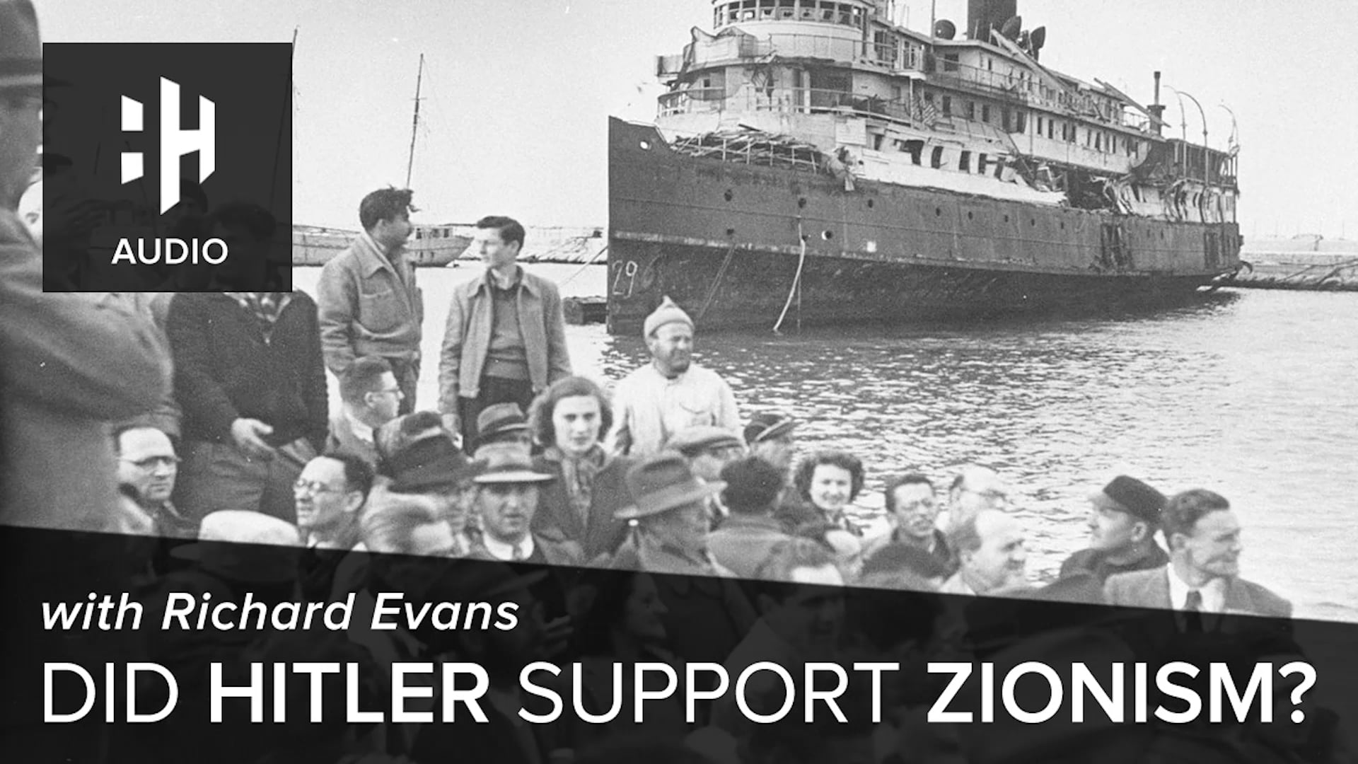 🎧 Did Hitler Support Zionism? with Sir Richard Evans