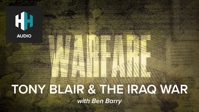 🎧 Tony Blair & the Iraq War