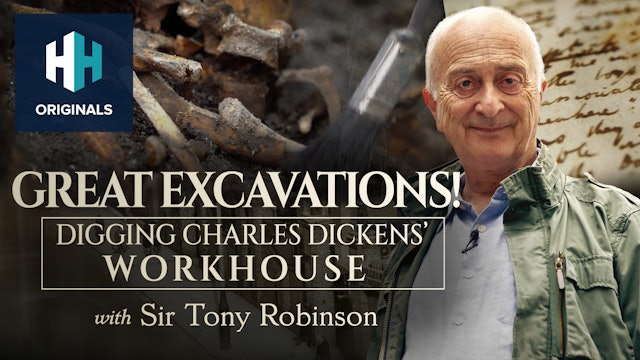 Great Excavations! Digging Charles Dickens' Workhouse with Sir Tony Robinson