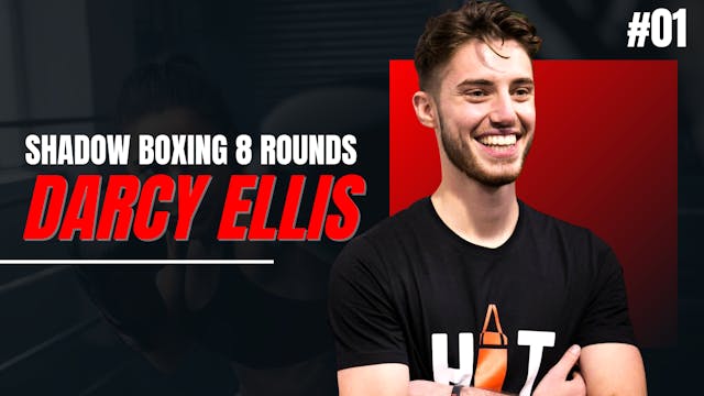 SHADOW BOXING 8 ROUNDS #01 – Darcy Ellis