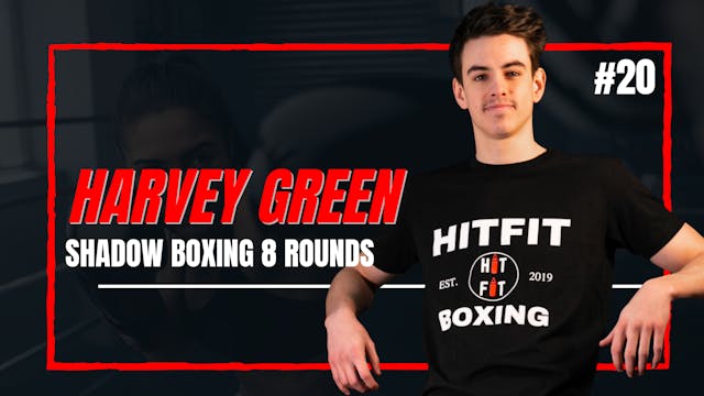 SHADOW BOXING 8 ROUNDS #20 - Harvey G...