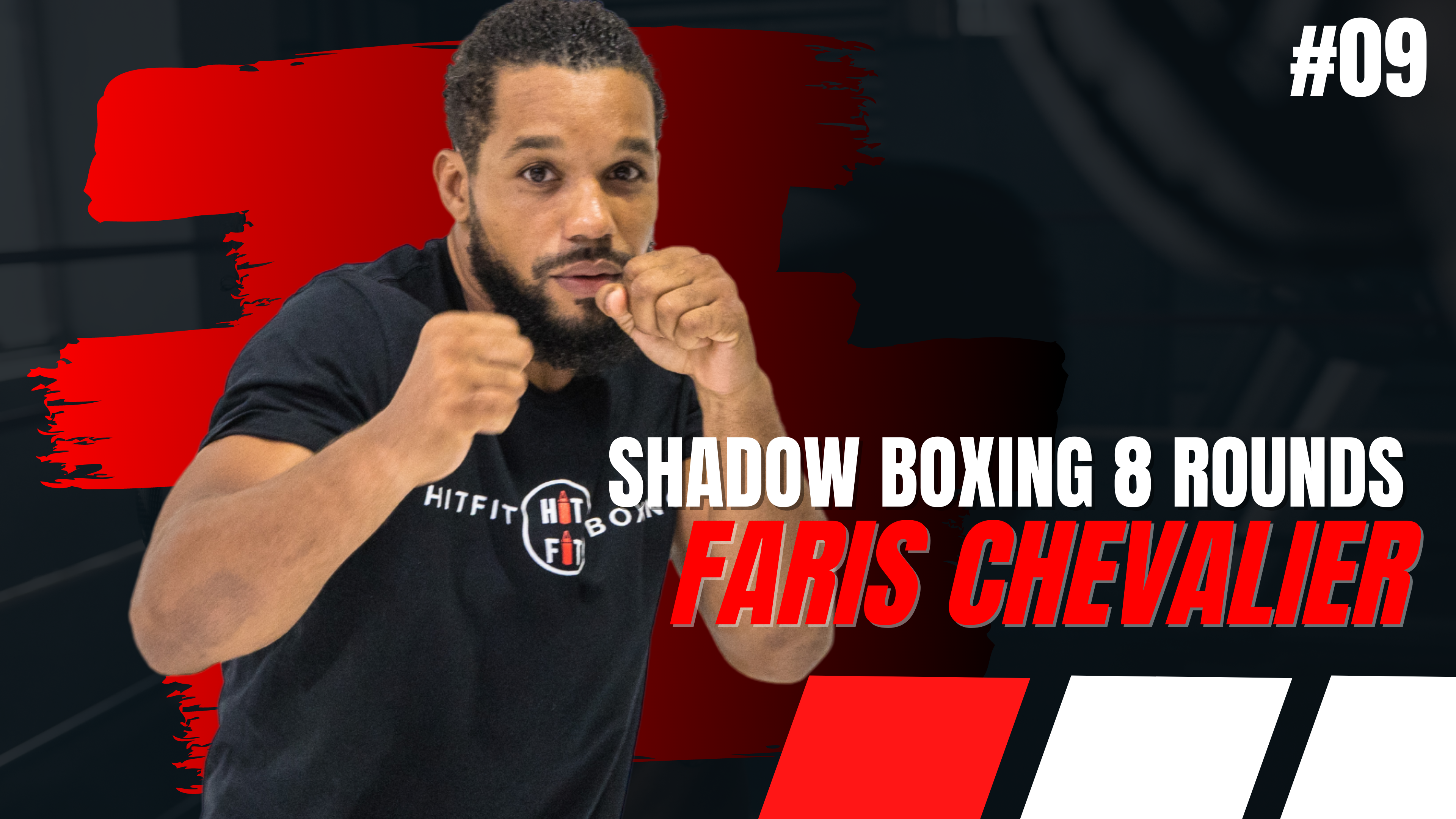 SHADOW BOXING 8 ROUNDS #09 - Faris Chevalier