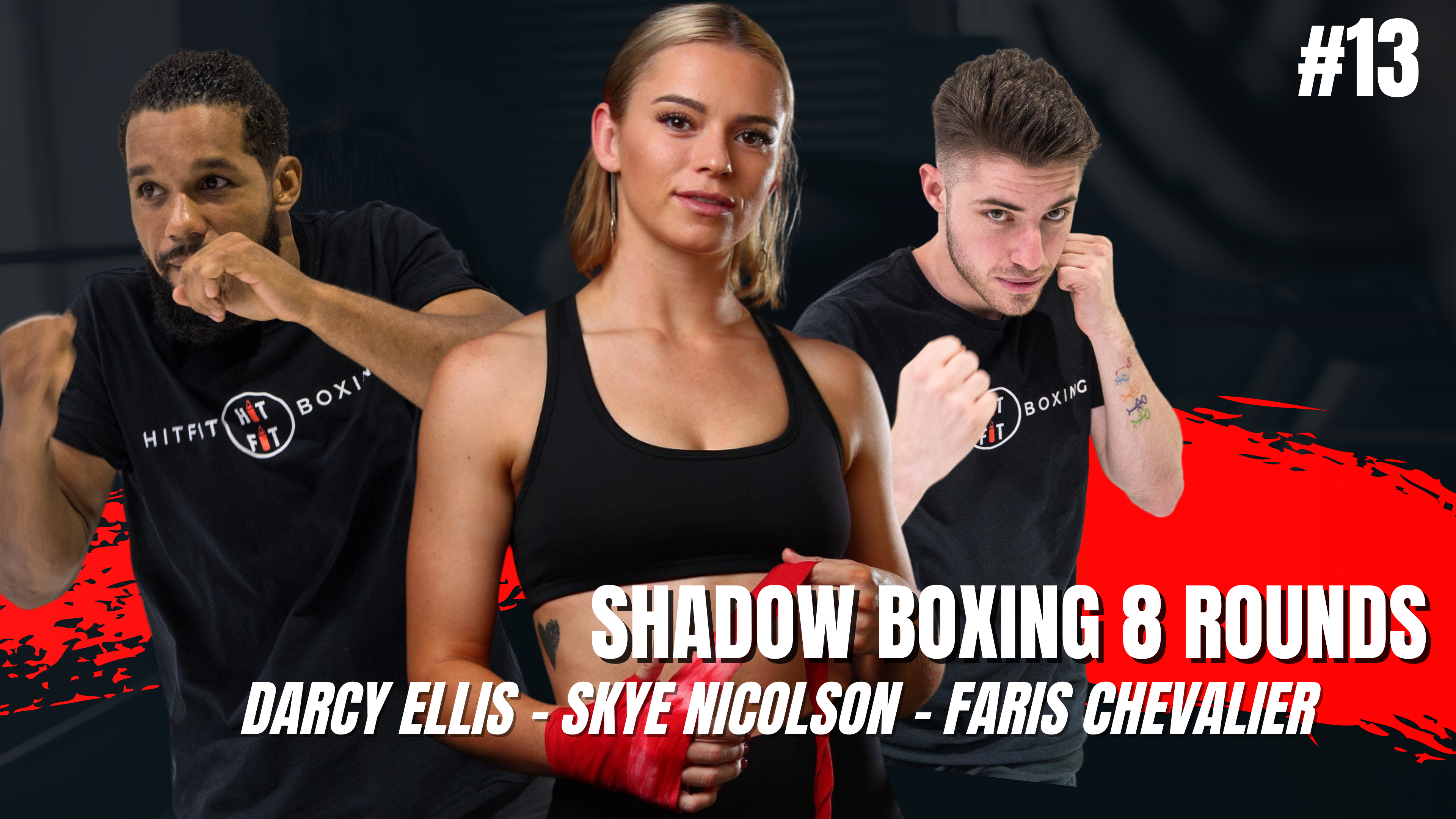 SHADOW BOXING 8 ROUNDS #13 - Skye | Faris | Darcy