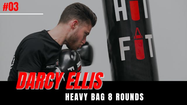 HEAVY BAG 8 ROUNDS #03 - Darcy Ellis