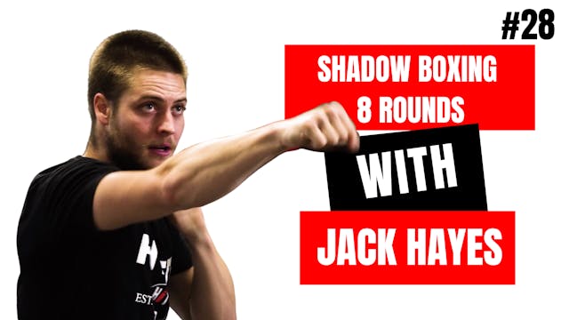 SHADOW BOXING HIIT 8 ROUNDS #28 - Jack Hayes