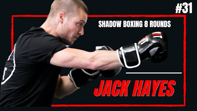 SHADOW BOXING HIIT 8 ROUNDS #31 - Jack Hayes