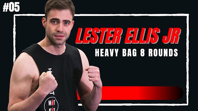 HEAVY BAG 8 ROUNDS #05 - Lester Ellis Jr