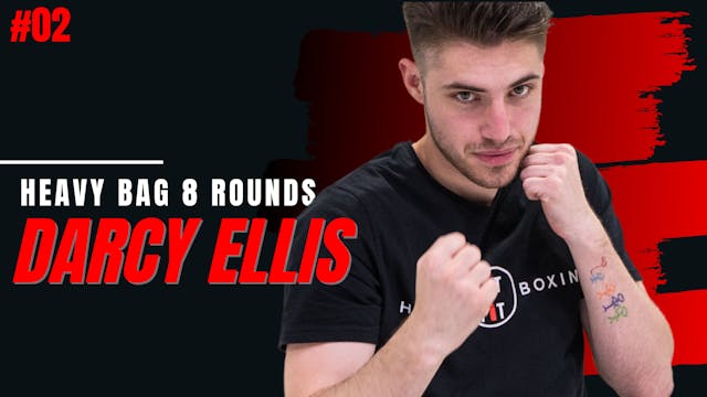 HEAVY BAG 8 ROUNDS  #02 - Darcy Ellis