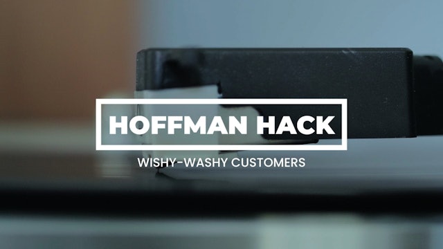 Hack: Wishy-Washy Customers