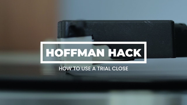 Hack: How to Use a Trial Close
