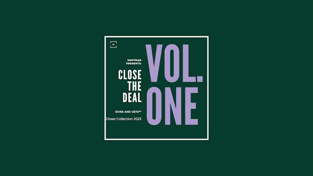 Close The Deal: Volume I