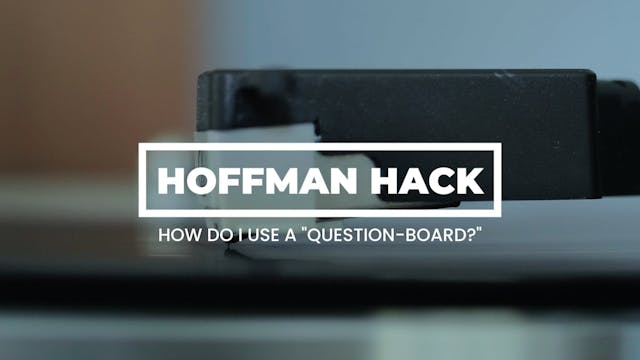 Hack: How Do I Use a "Question-Board?"