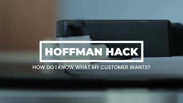 Hack: How Do I Know What My Customer Wants?