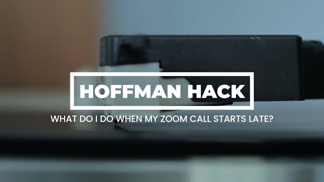 Hack: What Do I Do When My Zoom Call Starts Late?