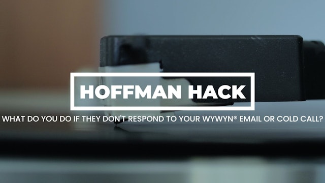 Hack: What Do You Do if They Don't Respond to Your WYWYN® Email or Cold Call?