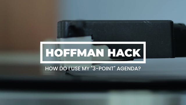 Hack: How Do I Use My "3-Point" Agenda?