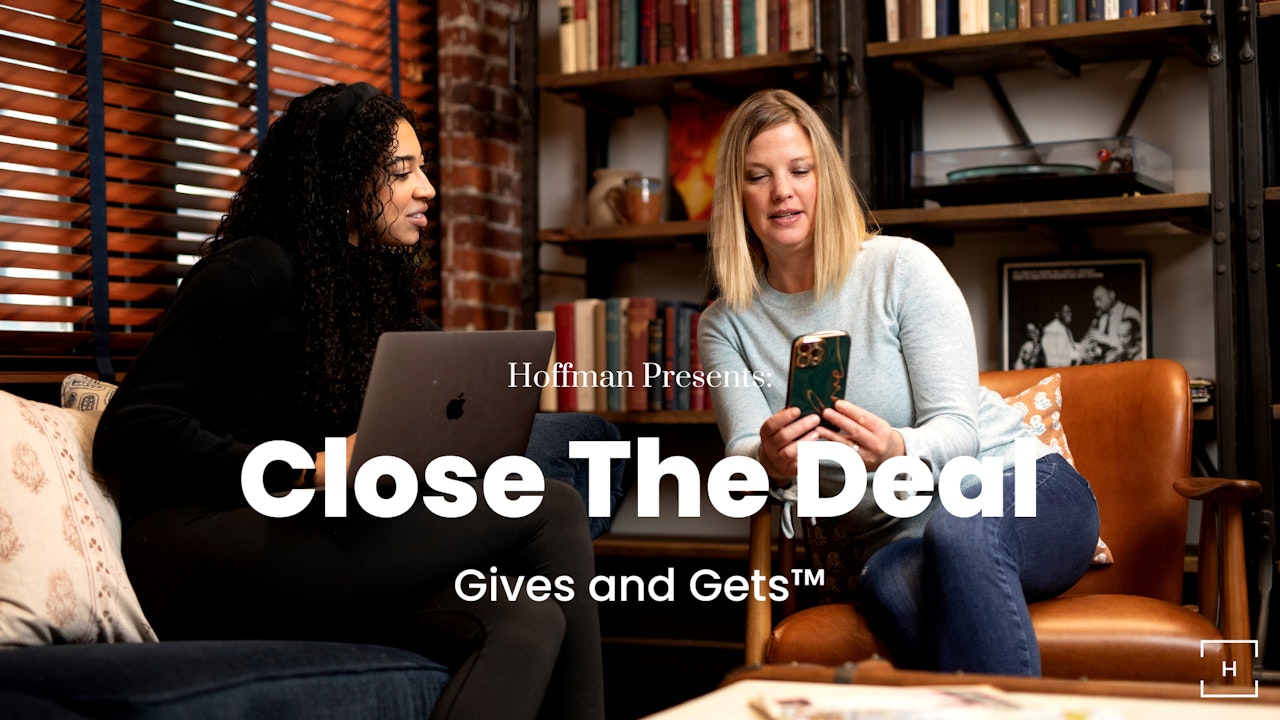 Close the Deal: Gives and Gets®