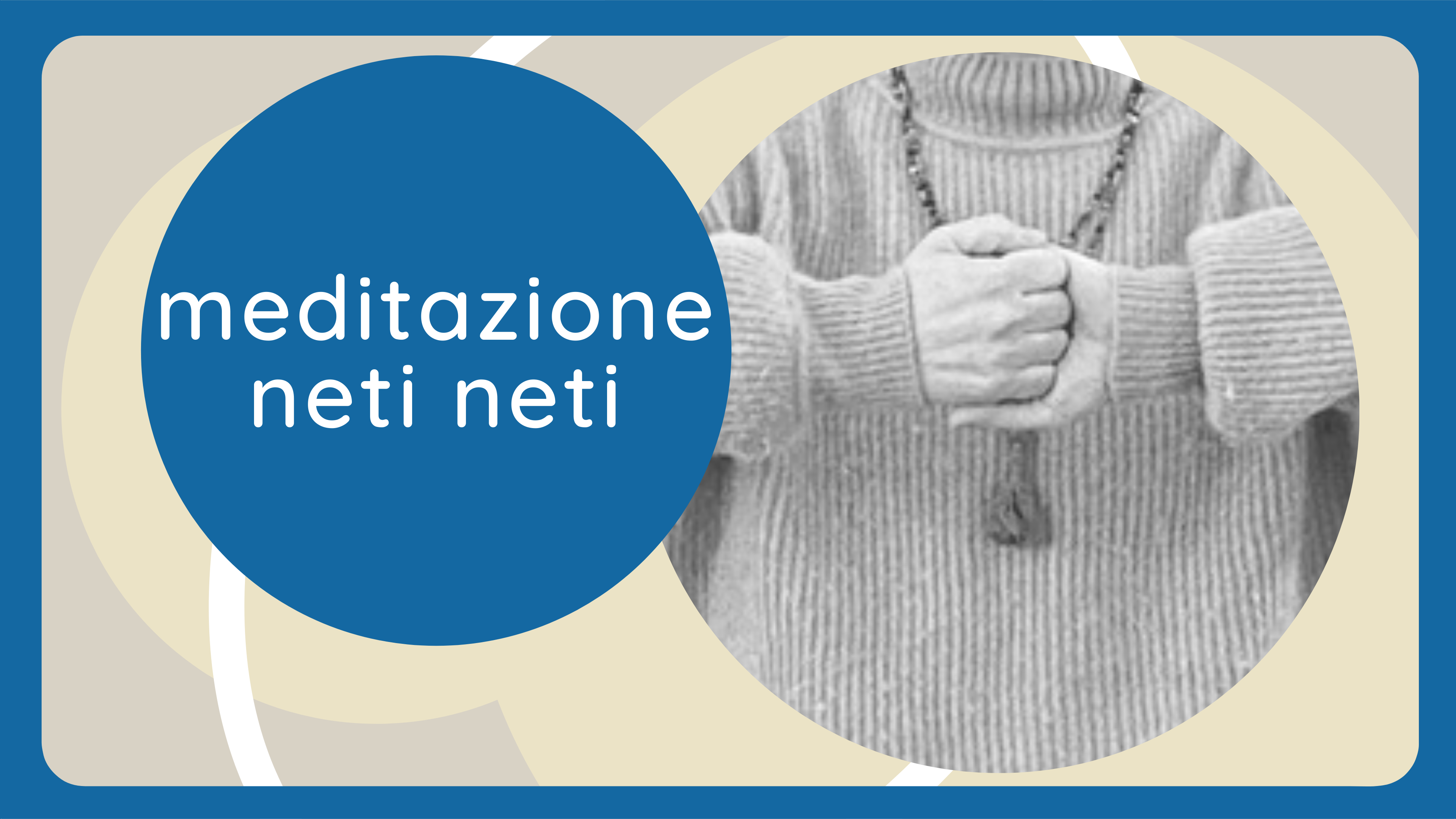 Meditazione Neti neti, con Giovanna