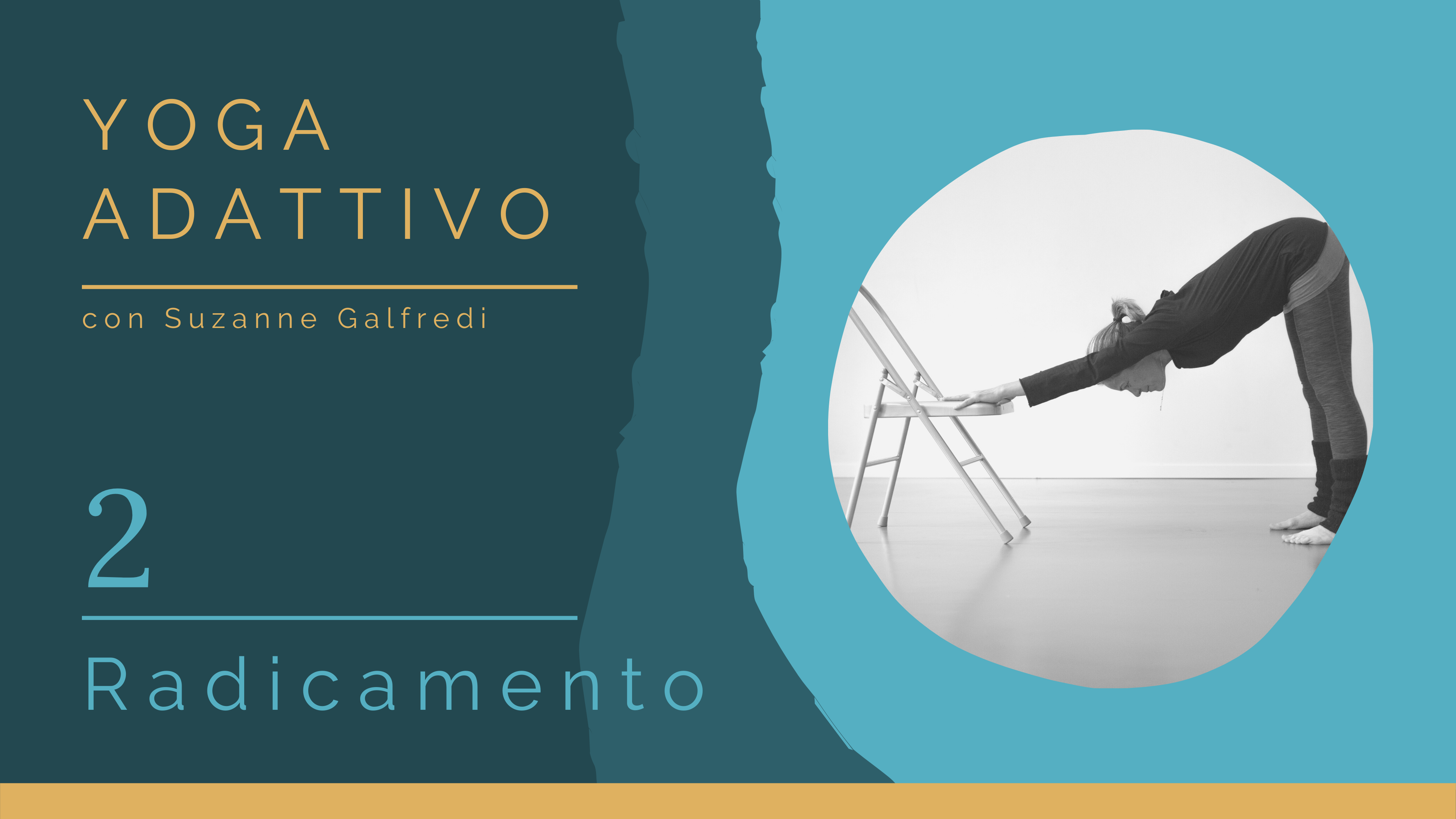 Radicamento: Yoga Adattivo, con Suzanne