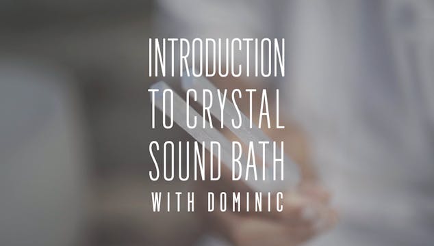 Introduction to Crystal Sound Bath