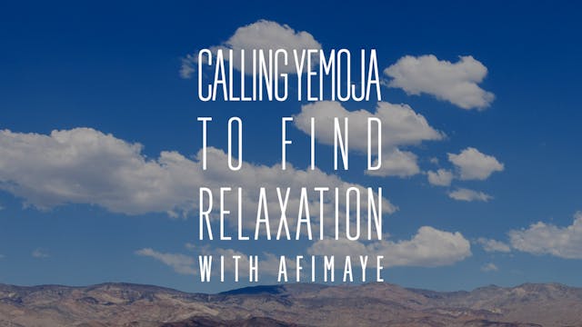 Calling Yemoja to Find Relaxation