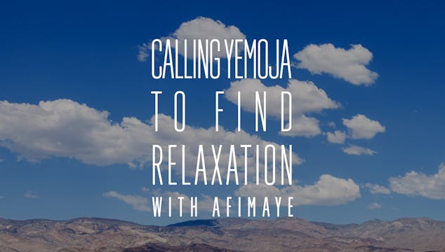 Calling Yemoja to Find Relaxation
