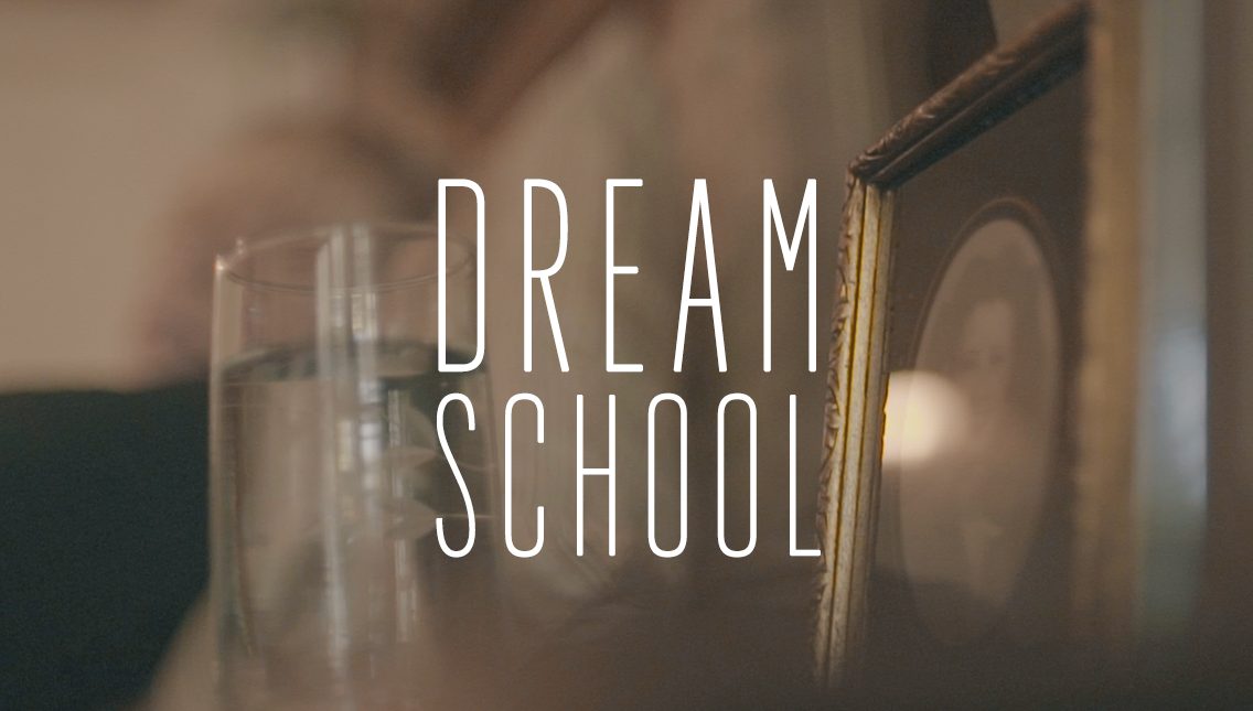 Dream School