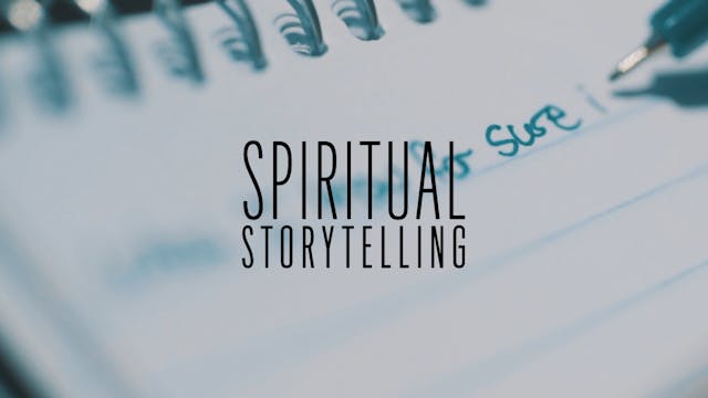 Spiritual Storytelling Introduction