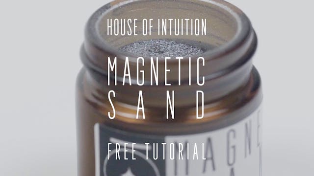 House of Intuition's Magnetic Sand