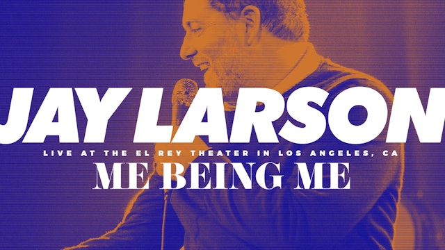 Jay Larson - Me Being Me - Trailer