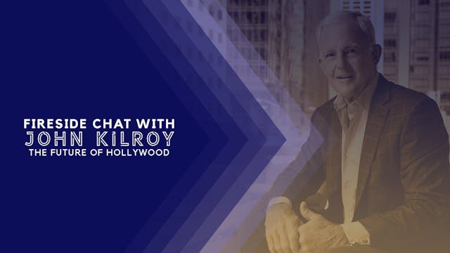 Fireside Chat with John Kilroy