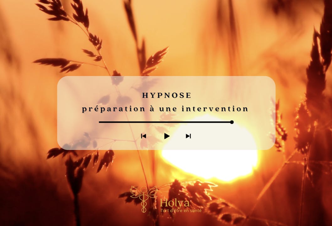 HYPNOSE - préparation à une intervention