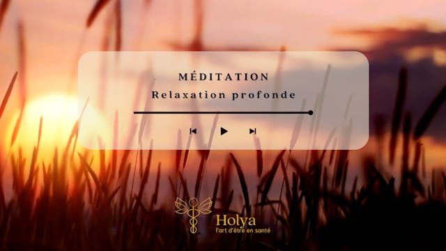 MÉDITATION - Relaxation profonde guidée 