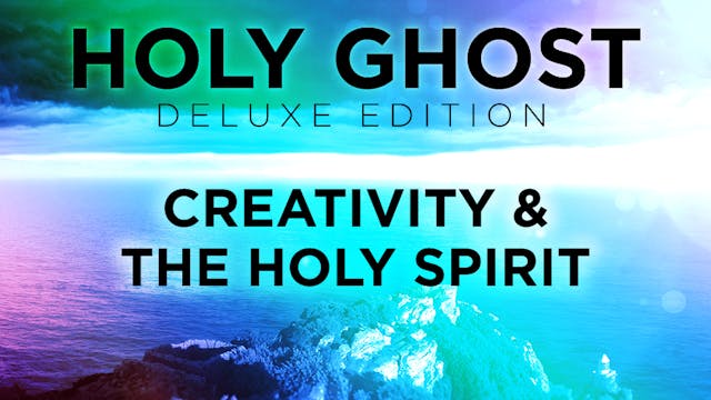 Holy Ghost Deluxe Edition - Creativit...