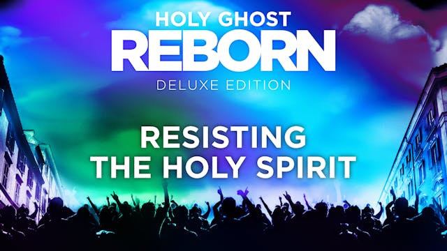 Resisting the Holy Spirit