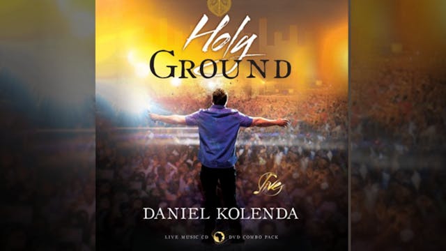 Holy Ground - A Live Worship Experience with Daniel Kolenda (Videos Only)