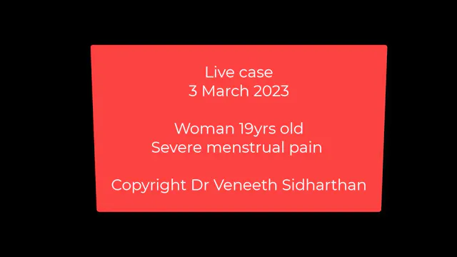 Veneeth course I – Part 11 Live case – Severe menses pain – Consultation