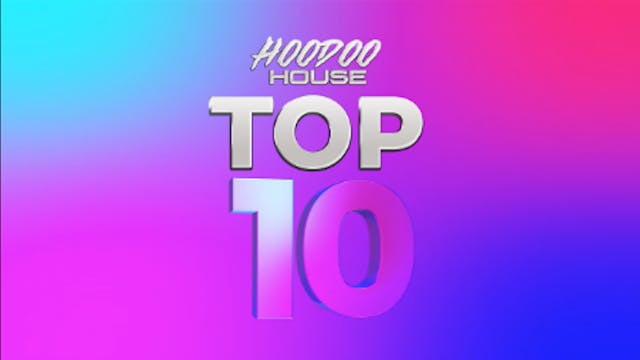 Top 10 by Hoodoo House TV
