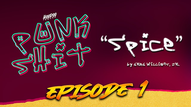 PUNK SHIT| Spice Episode 1